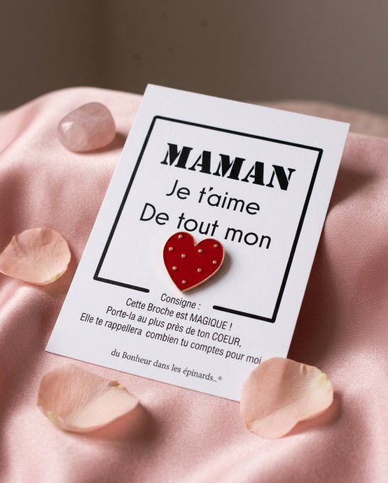 CARTE MAMAN JE T'AIME DE TOUT MON COEUR + 1 BROCHE - F27 