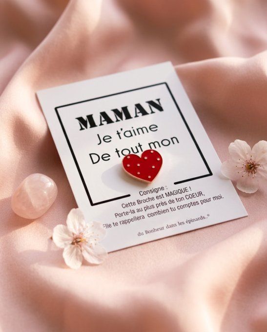 CARTE MAMAN JE T'AIME DE TOUT MON COEUR + 1 BROCHE - F27 